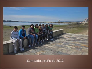 Cambados, xuño de 2012
 
