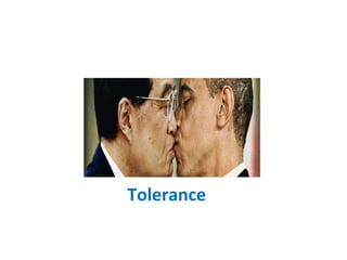 Tolerance or Unhate
 