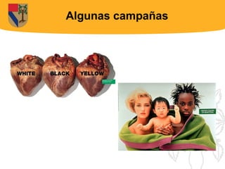 Algunas campañas
 