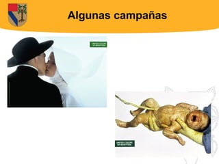Algunas campañas
 