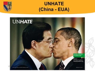 UNHATE
     (China - EUA)




17
                     17
 