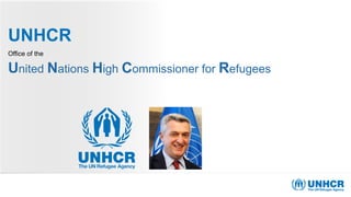 UNHCR
Office of the
United Nations High Commissioner for Refugees
 