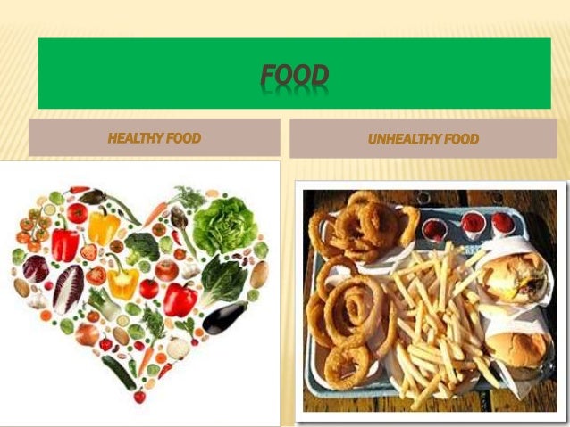 [Image: unhealthy-food-vs-healthy-food-2-638.jpg?cb=1429694520]