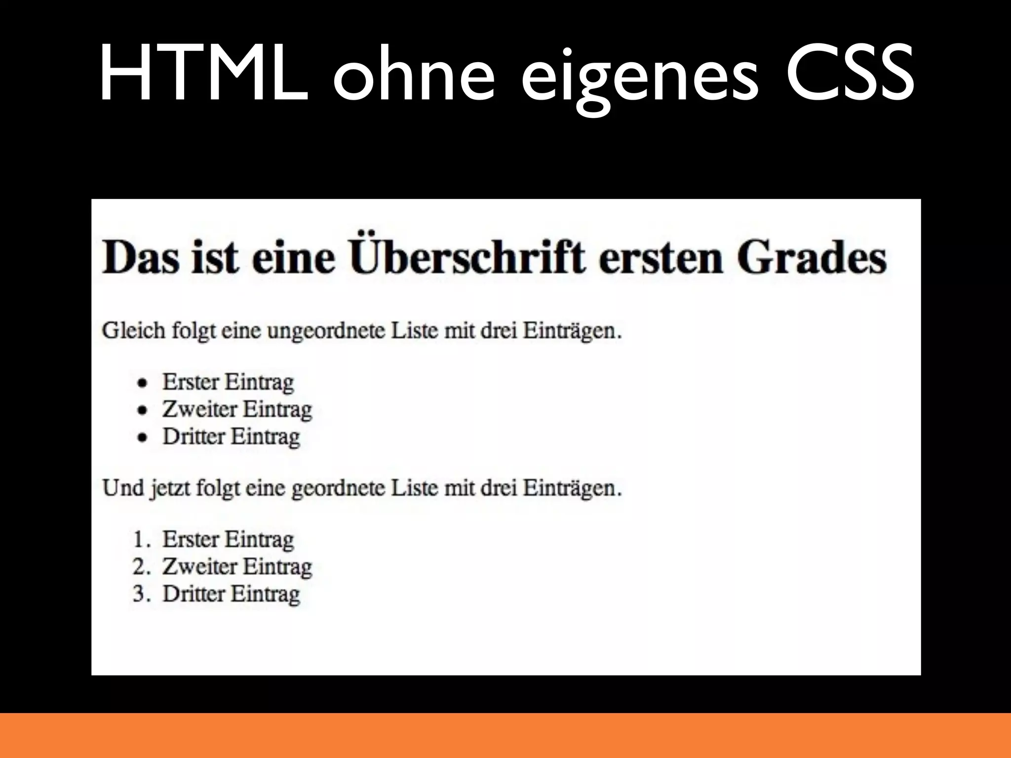 HTML ohne eigenes CSS
 