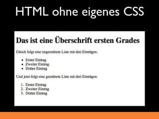 HTML ohne eigenes CSS
 