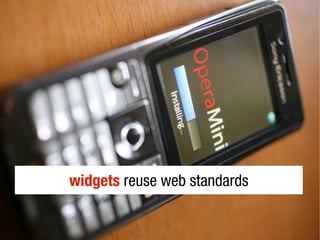 widgets reuse web standards
 