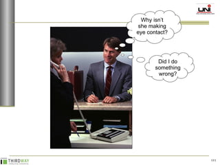 Did I do something wrong? Why isn’t she making eye contact? 