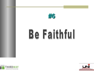 Be Faithful #6 