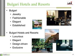 Bulgari  Jewelry Fashionable Elegant Established Bulgari Hotels and Resorts Luxurious Elegant Design-driven Exclusive Bulgari Hotels and Resorts 