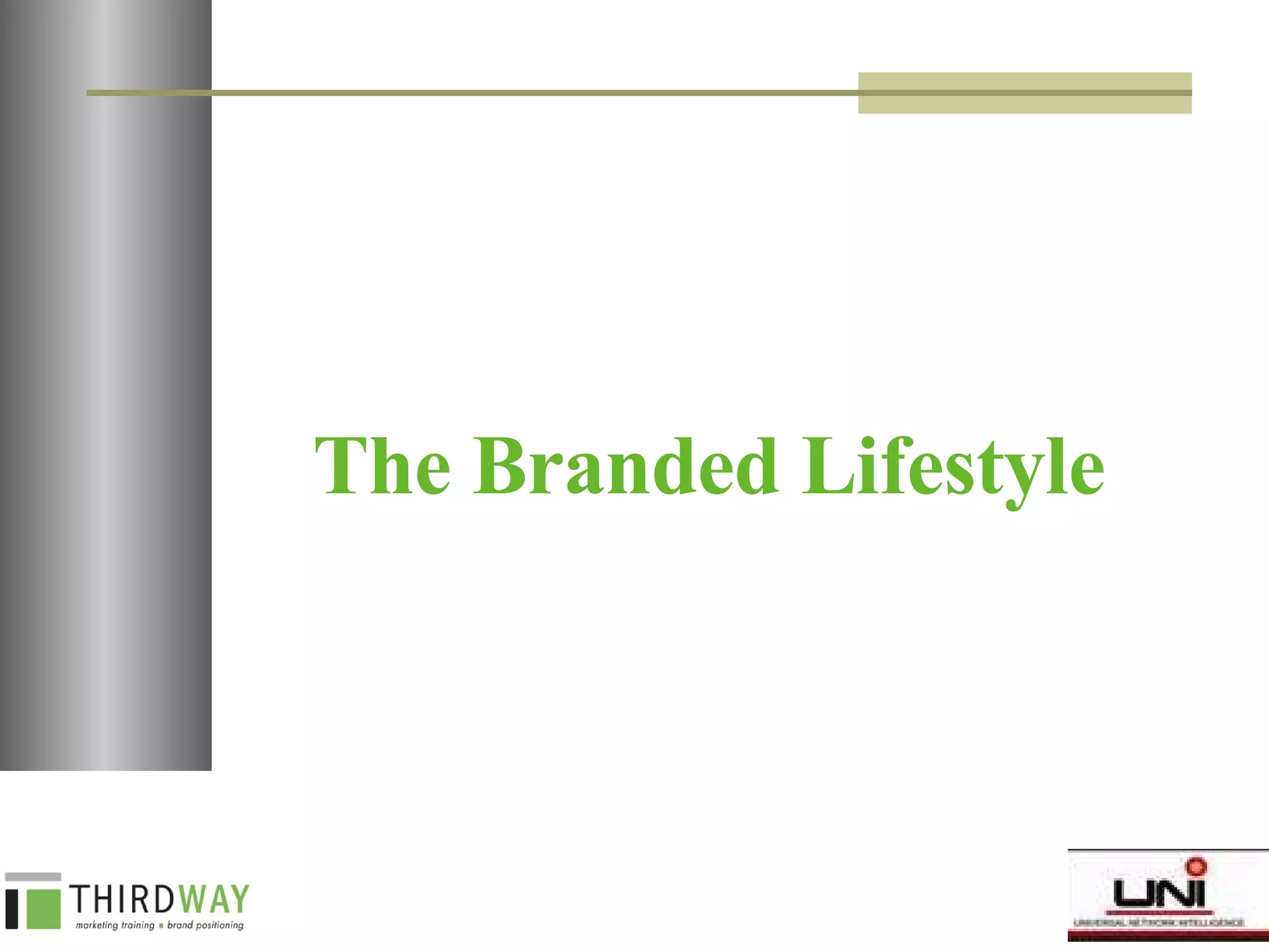 The Branded Lifestyle  