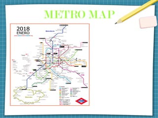 METRO MAP
 