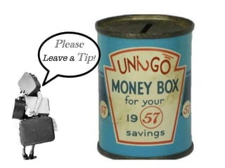 Please
Leave a Tip!!
 
