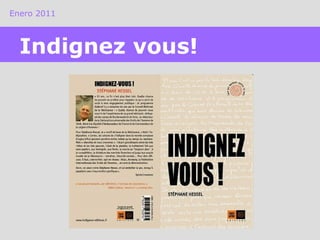 Enero 2011 Indignez vous! 