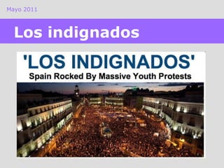 Mayo 2011 Los indignados 