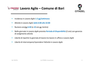 Lavoro Agile – Comune di Bari
 Incidenza in Lavoro Agile 1-2 gg/settimana
 Attività in Lavoro Agile dalle 6:00 alle 22:0...