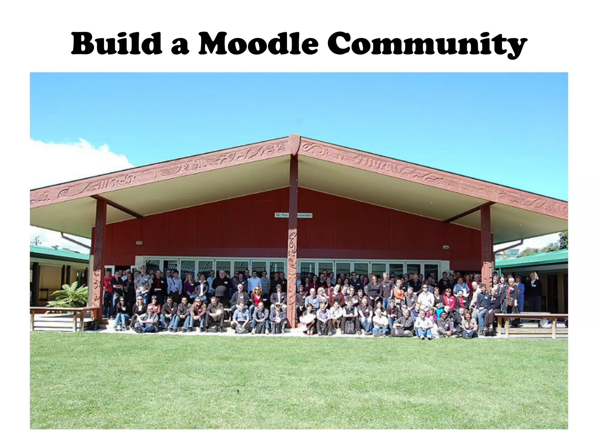 Build a Moodle Community
 