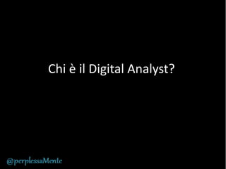 Chi è il Digital Analyst?
 