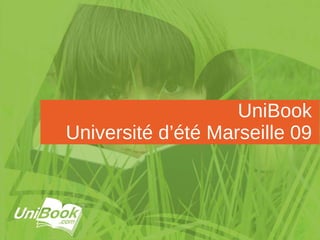 UniBook Université d’été Marseille 09 