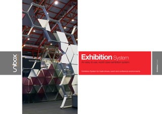 Metroconterkitsforexhibition,
eventandretailenvironments
ExhibitionSystem
Exhibition System for trade shows, event and conference environments
ExhibitionSystem
An easy to use, world class exhibition system.
 