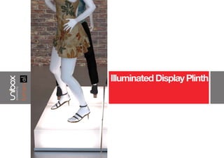 Metroconterkitsforexhibition,
eventandretailenvironments
Illuminated Display Plinth
poweredby
 
