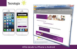 Afiliá desde tu iPhone o Android
Tecnología
 