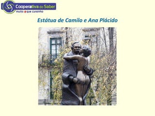 Estátua de Camilo e Ana Plácido
 