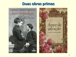 5
Duas obras primasDuas obras primas
 