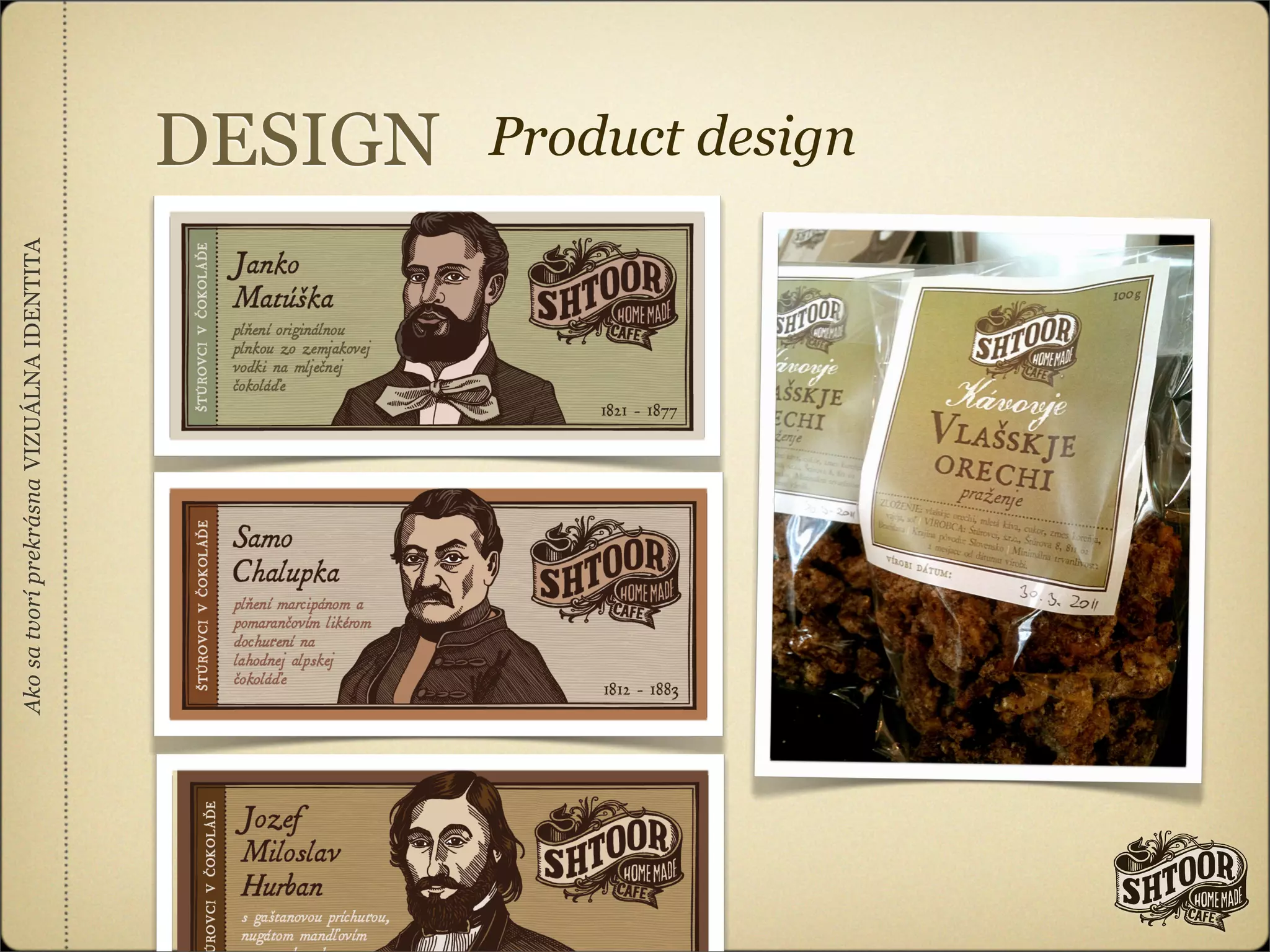 Ako sa tvorí prekrásna VIZUÁLNA IDENTITA




                                           DESIGN
                                            Product design
 