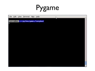 Pygame
 