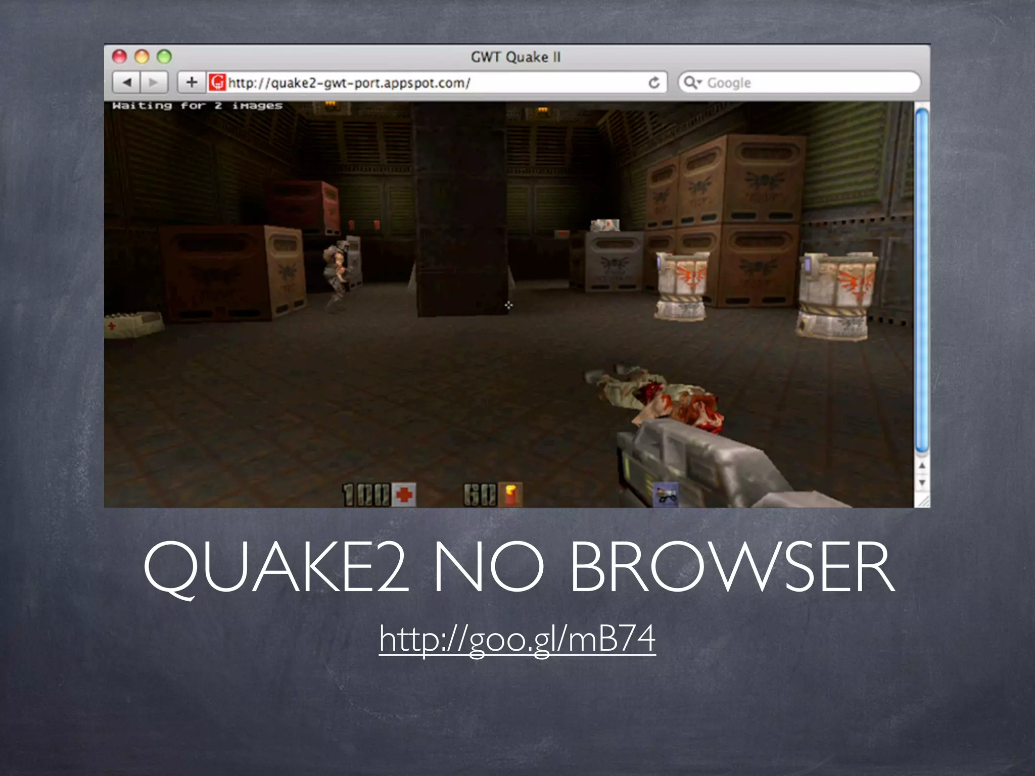 QUAKE2 NO BROWSER
     http://goo.gl/mB74
 