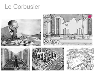 Le Corbusier 
 