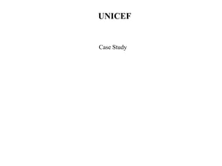 UNICEF


Case Study
 