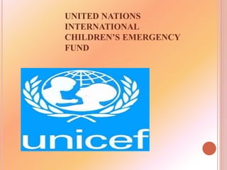 UNITED NATIONS
INTERNATIONAL
CHILDREN’S EMERGENCY
FUND
 