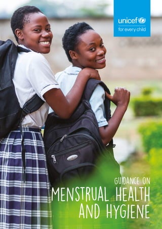 Guidance on
Menstrual Health
and Hygiene
 