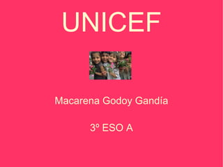 UNICEF Macarena Godoy Gandía 3º ESO A 