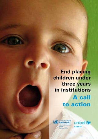 End placing
children under
    three years
in institutions
      A call
   to action


        CEECIS
 