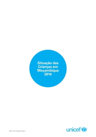 Situação das
Crianças em
Moçambique
2014
ISBN: 978-92-806-4769-3
 
