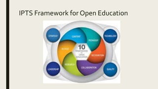 IPTS Framework for Open Education
 