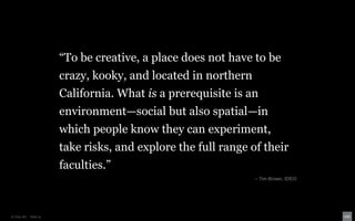 ―To be creative, a place does not have to be
                       crazy, kooky, and located in northern
                       California. What is a prerequisite is an
                       environment—social but also spatial—in
                       which people know they can experiment,
                       take risks, and explore the full range of their
                       faculties.‖
                                                               – Tim Brown, IDEO




© Unic AG - Seite 12
 