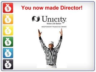 You now made Director! 