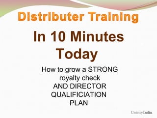 In 10 Minutes
Today
How to grow a STRONG
royalty check
AND DIRECTOR
QUALIFICIATION
PLAN
 