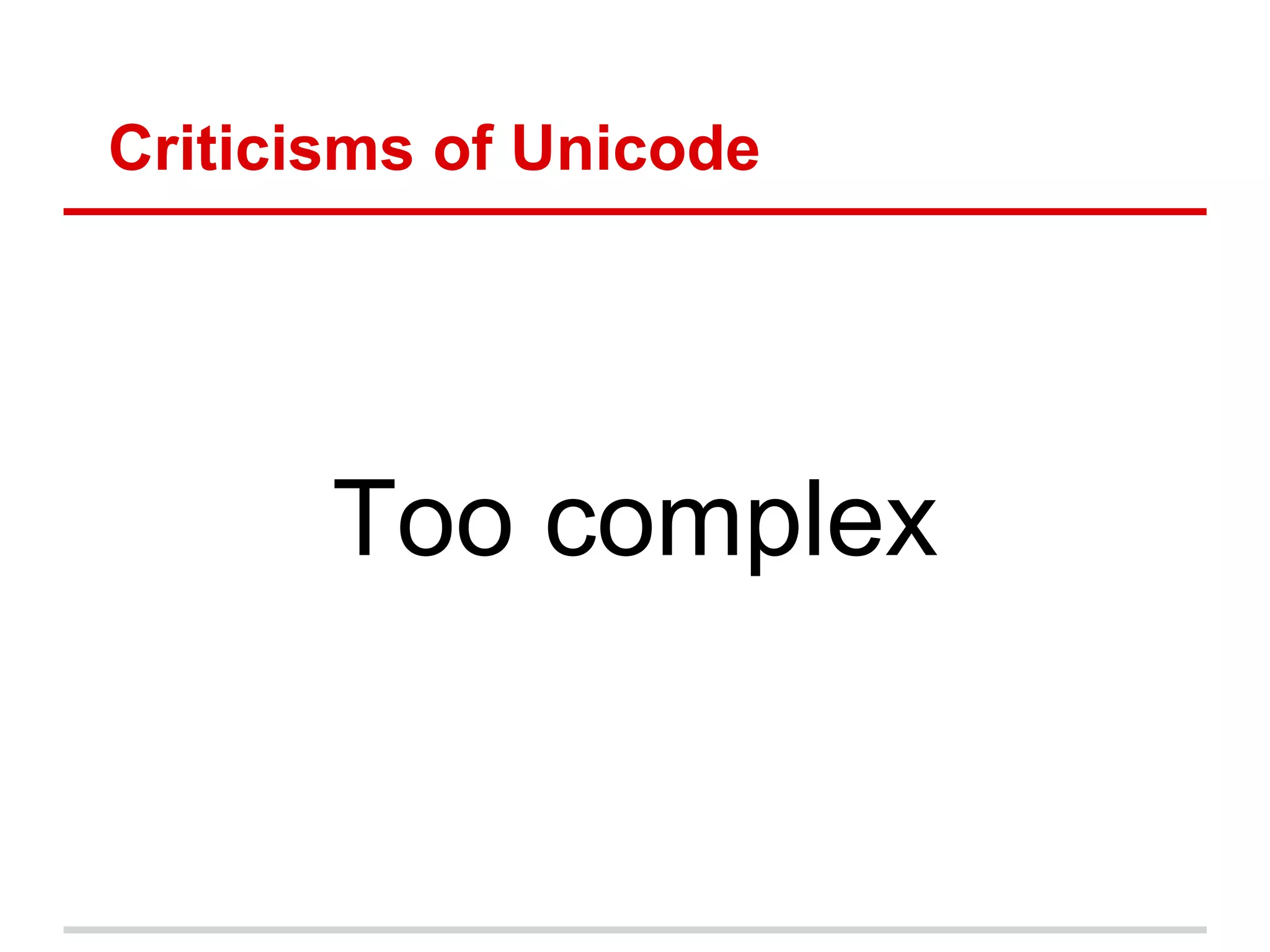 Criticisms of Unicode
Klingon script not present
 