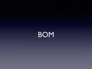 BOM
 