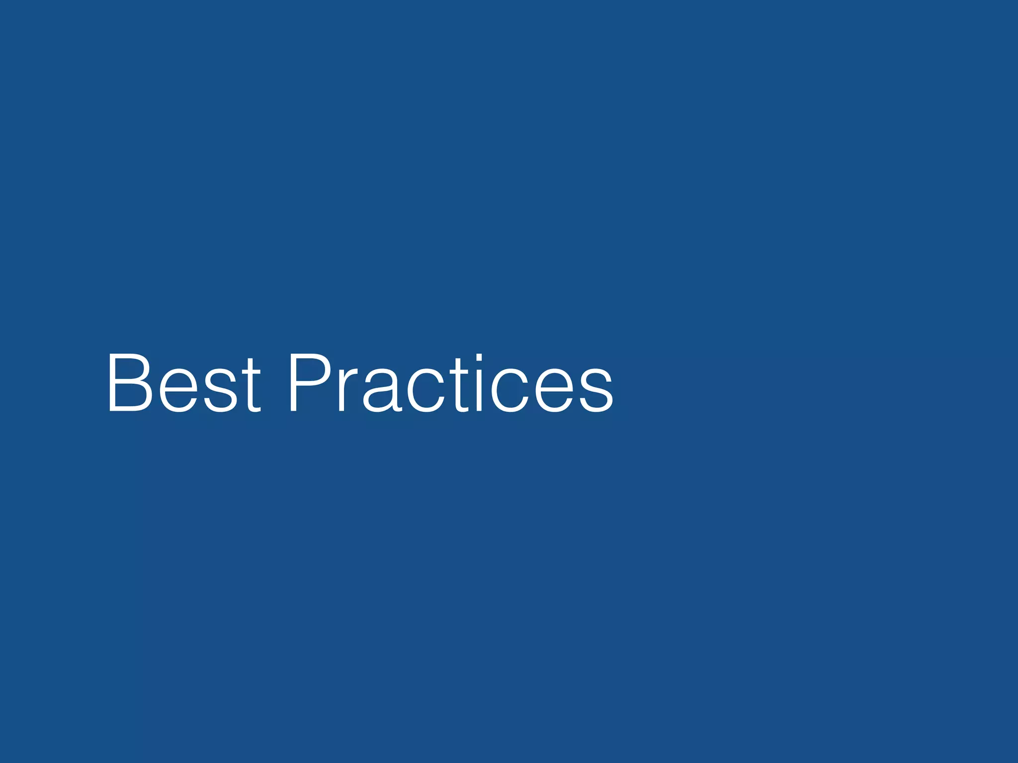Best Practices
 