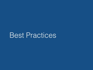 Best Practices
 