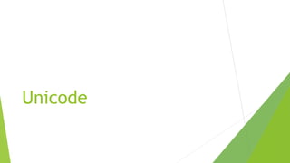Unicode

 