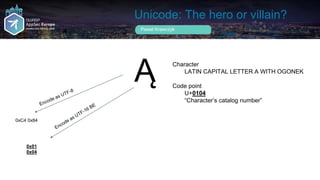 Unicode  the hero or villain  Slide 32