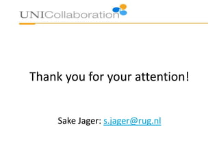 Thank you for your attention!
Sake Jager: s.jager@rug.nl
 