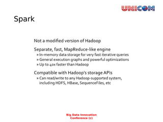 Spark
Big Data Innovation
Conference (c)
 