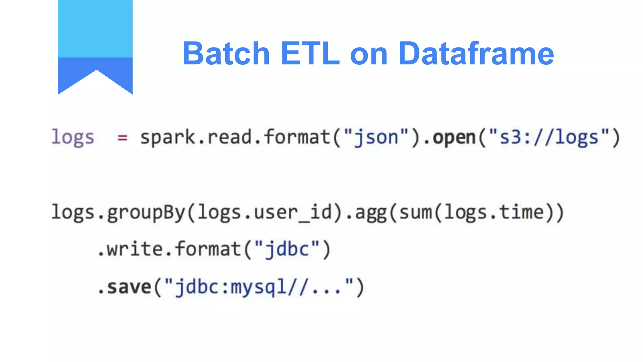 Batch ETL on Dataframe
 